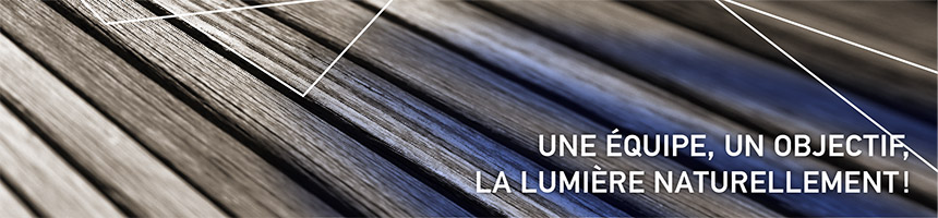 Une &eacute;quipe, un objectif, la lumi&egrave;re naturellement!
